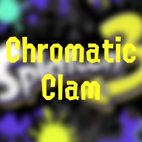 Chromatic Clam | Boomplay Music