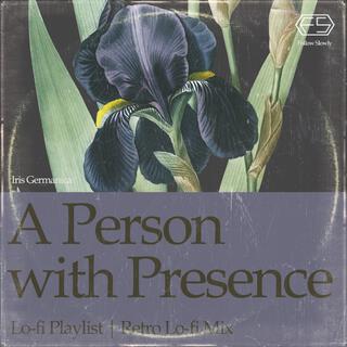 A Person with Presence