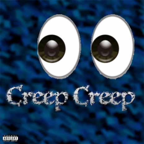 Creep Creep | Boomplay Music