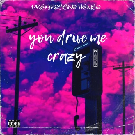 You drive me crazy ft. Dream Land | Boomplay Music