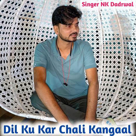 Dil Ku Kar Chali Kangaal