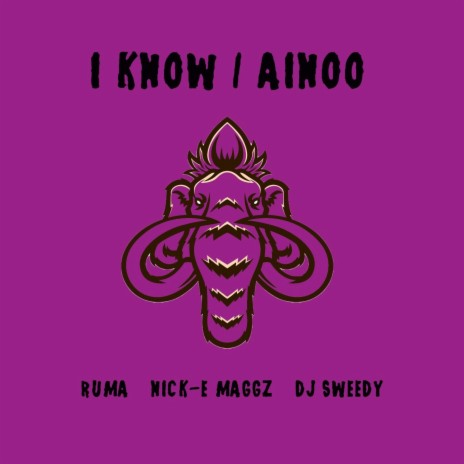 I know / Ainoo ft. Nick-E Maggz & Dj Sweedy