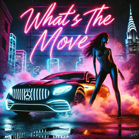 WHAT'S THE MOVE | Boomplay Music