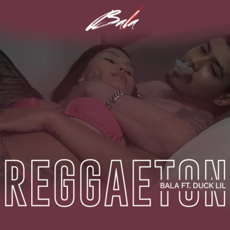 Reggaeton ft. Duck Lil | Boomplay Music
