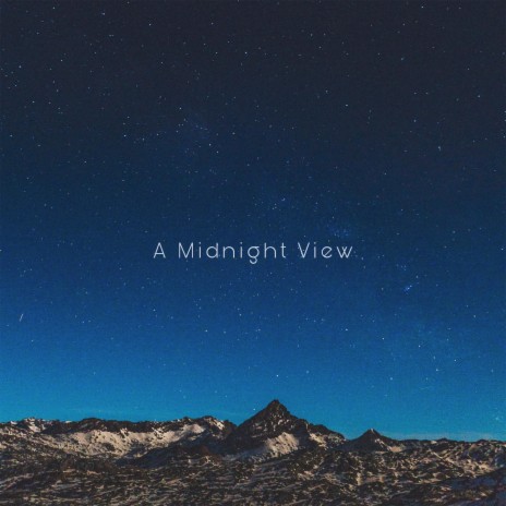 A Midnight View | Boomplay Music