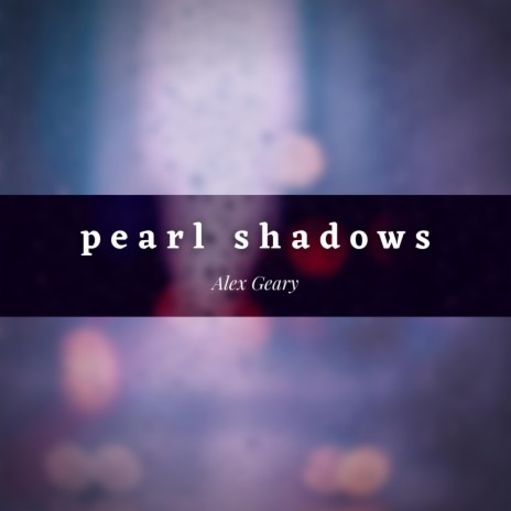 Pearl Shadows | Boomplay Music