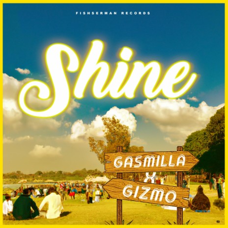 Shine ft. Gizmo Original | Boomplay Music