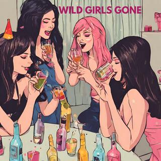 Wild Girls Gone