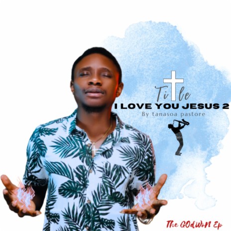 I Love You Jesus. 2