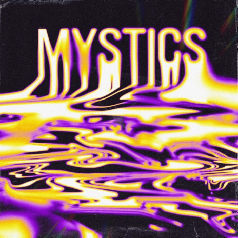 Mystics | Boomplay Music