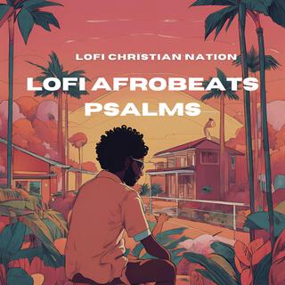 Lofi Afrobeat Psalms