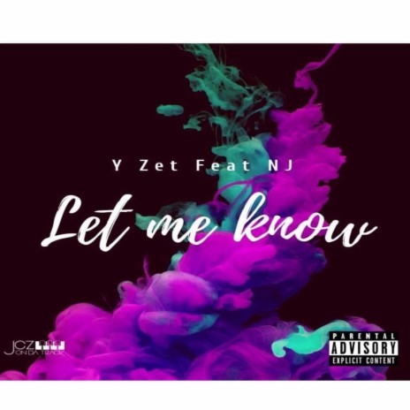 Let Me Know ft. NJ | Boomplay Music