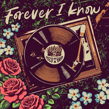 Forever I Know | Boomplay Music