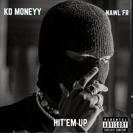 HIT'EM UP ft. Nawl fr | Boomplay Music