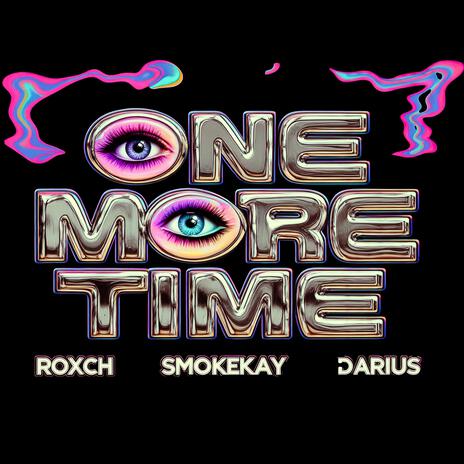 One More Time ft. SmokeKay & ¡dariustheartist! | Boomplay Music