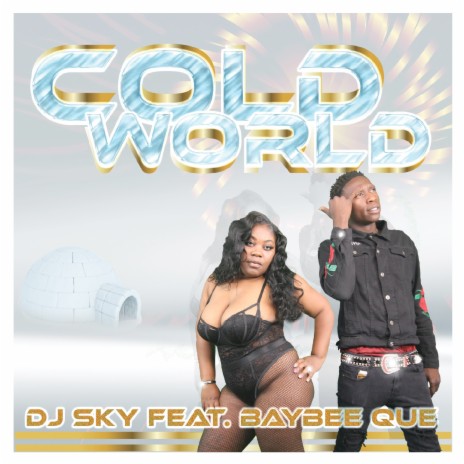 Cold World ft. BayBee Que | Boomplay Music