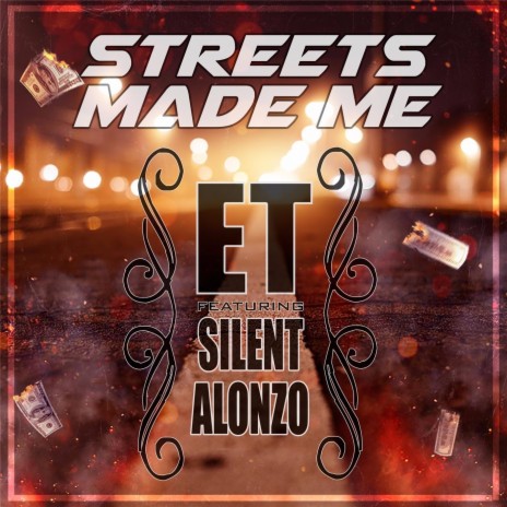 Streets Made Me (feat. Silent Alonzo) | Boomplay Music