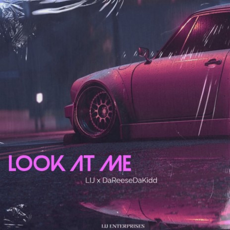 Look At Me ft. DaReeseDaKidd | Boomplay Music