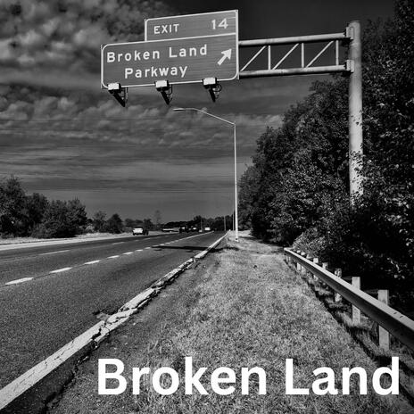 Broken Land | Boomplay Music