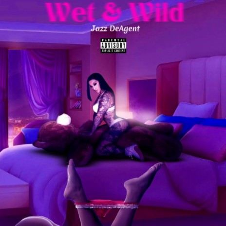 Wet and Wild | Boomplay Music