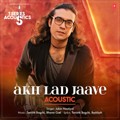 Akh Lad Jaave Acoustic (From T-Series Acoustics) | Boomplay Music