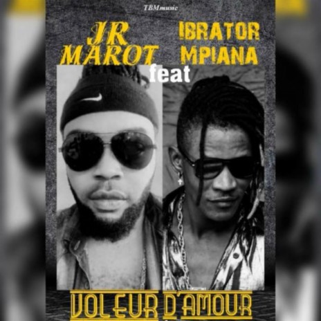 Voleur d'amour ft. Ibrator Mpiana | Boomplay Music