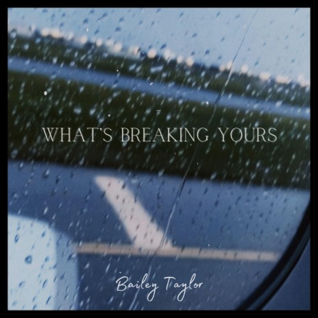 What's Breaking Yours | Boomplay Music