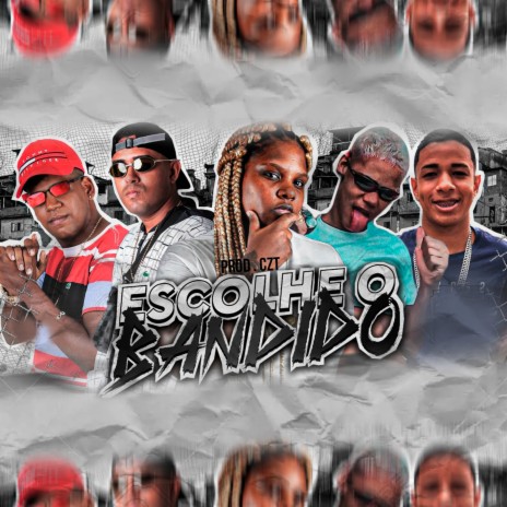 Escolhe o Bandido ft. Mc Myres, Danado do Recife, EOO Kendy & Deyvinho PL | Boomplay Music