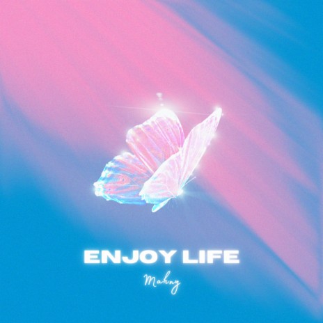 Enjoy Life | Boomplay Music