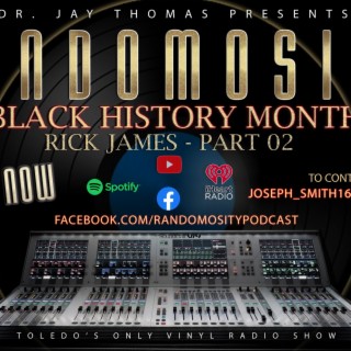 RANDOMOSITY/OCCR - [02/17/2022] (BLACK HISTORY MONTH: Rick James-Pt.02)