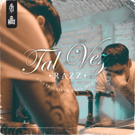 Tal Vez ft. 473 Music | Boomplay Music