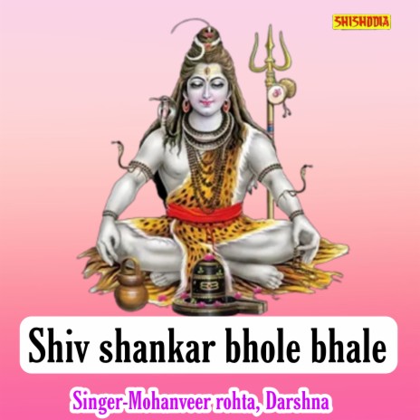 Shiv Shankar Bhole Bhale ft. Darshna | Boomplay Music