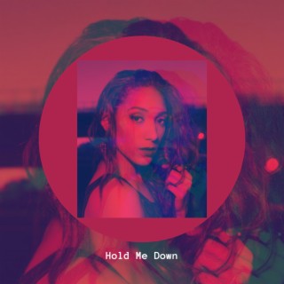 Hold Me Down