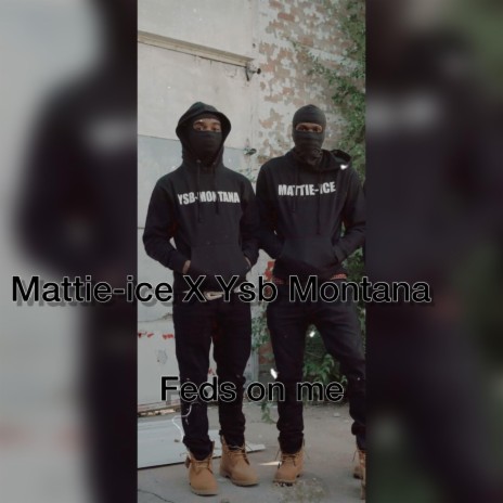 Feds On me ft. Mattie ice | Boomplay Music