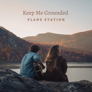 Keep Me Grounded lyrics | Boomplay Music