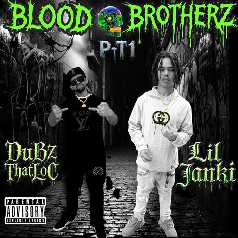 BLOOD BROTHERZ ft. DuBThatLoC | Boomplay Music