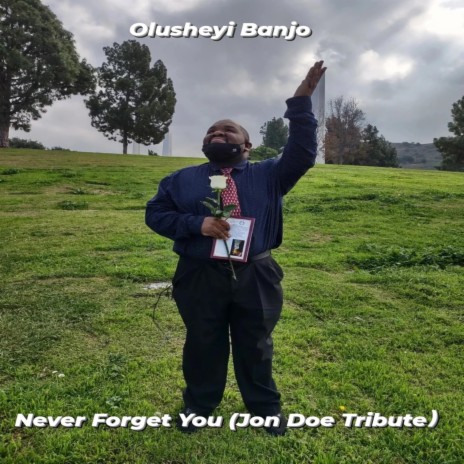 Never Forget You (Jon Doe Tribute) | Boomplay Music