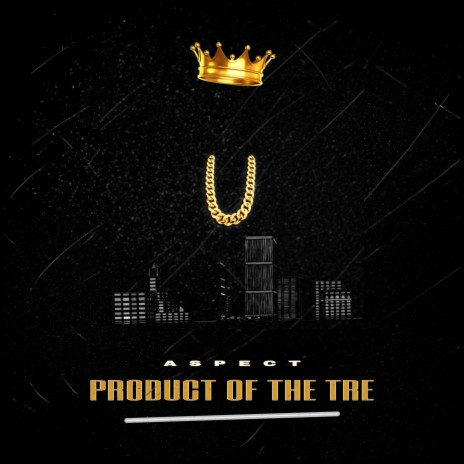 Product of the TRE | Boomplay Music
