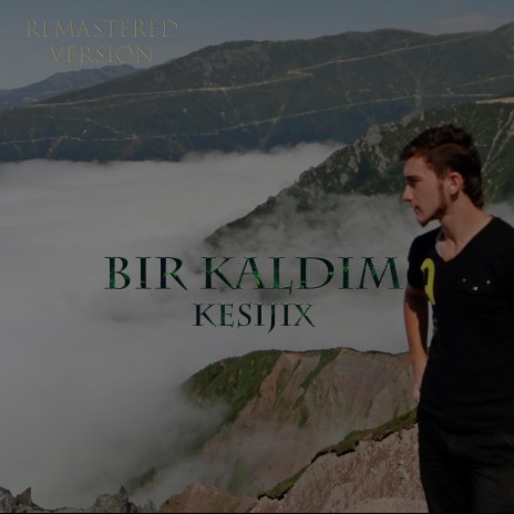 Bir Kaldım (Remastered) | Boomplay Music