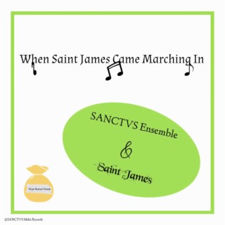 When Saint James Came Marching In