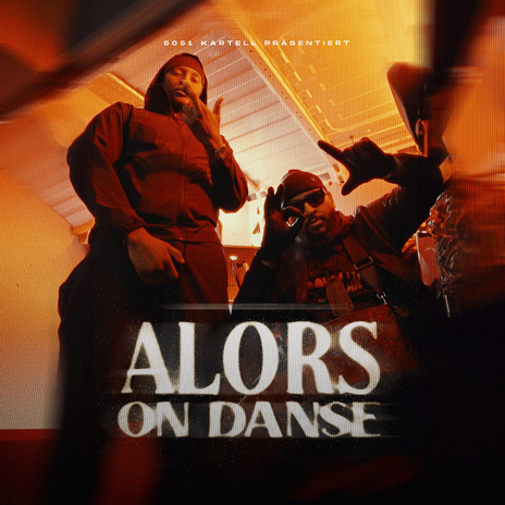 Alors on danse ft. AAJ & 5051Kartell | Boomplay Music