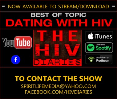 THE HIV DIARIES PODCAST - BEST OF [Dating With HIV] - [09/24/20]