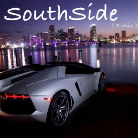 SouthSide (3-Mix) | Boomplay Music