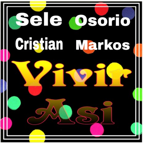 Vivir Asi ft. osorio, cristian & markos | Boomplay Music