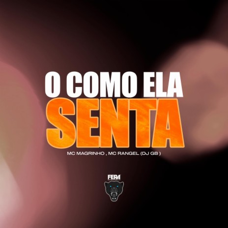 O Como ela Senta ft. Mc Magrinho & Dj Gb | Boomplay Music