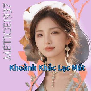 Khoảnh Khắc Lạc Mất