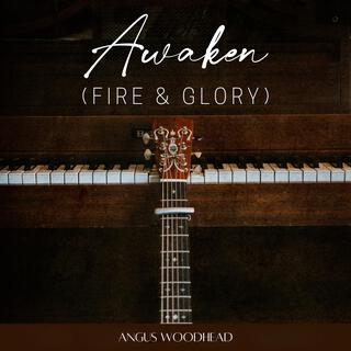 Awaken (Fire & Glory) (Acoustic Version)