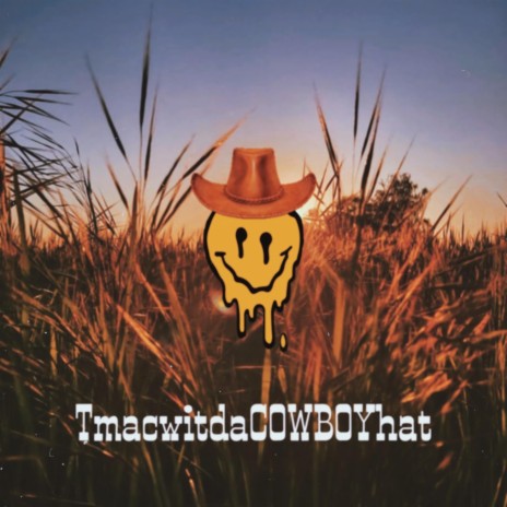 TmacWitDaCowboyHat | Boomplay Music