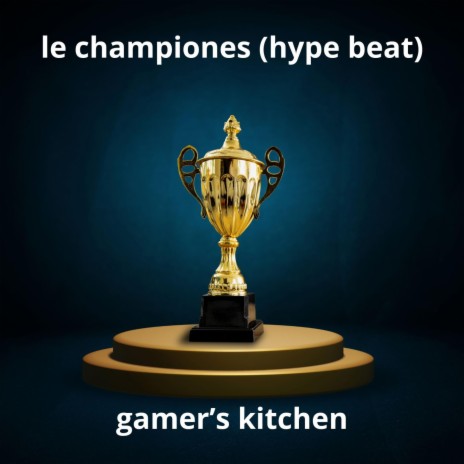 le championes (hype beat) | Boomplay Music