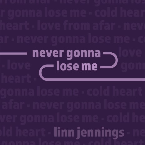 Never Gonna Lose Me | Boomplay Music